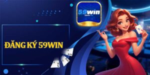 Đăng Ký 59win