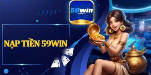 Nạp Tiền 59win